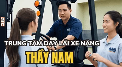 DẠY LÁI XE NÂNG THẦY NAM 